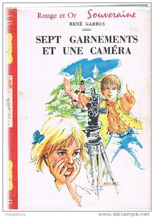 [ENFANTINA] : RENE GARRUS : SEPT GARNEMENTS ET UNE CAMERA ILLUSTTRATIONS DE GUY MAYNARD 1962 - Bibliothèque Rouge Et Or