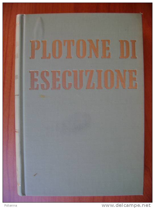 PBB/10 Fraschka PLOTONE DI ESECUZIONE Baldini & Castoldi 1964/Otto Casi Giudiziari Militari/II G.M. - Italian