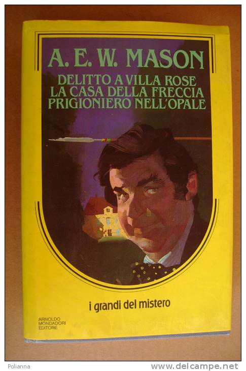 PBB/13 Mason DELITTO A VILLA ROSE - LA CASA DELLA FRECCIA - PRIGIONIERO NELL´OPALE Mondadori I Ed. 1985 - Thrillers