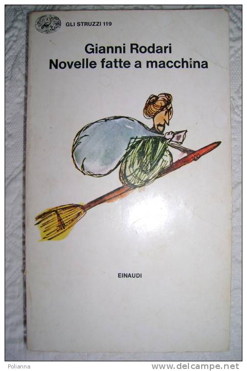 PBB/25 Gianni Rodari NOVELLE FATTE A MACCHINA Einaudi 1973 - Niños Y Adolescentes