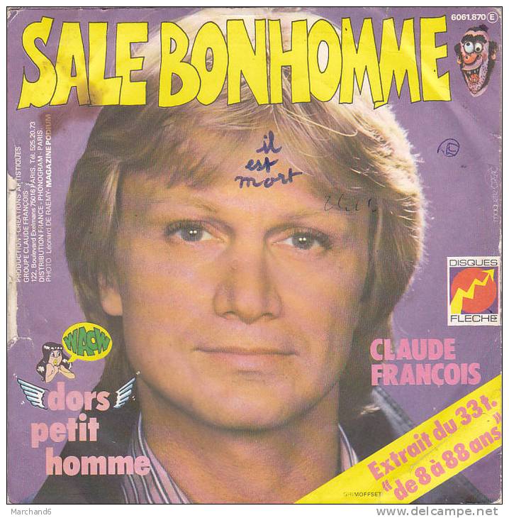 CLAUDE FRANCOIS / SALE BONHOMME / DORS PETIT HOMME - Disco, Pop