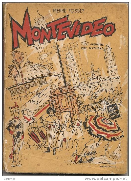 MONTEVIDEO - PIERRE FOSSEY - 150 Dibujos A Lapiz Y Tinta China Sobre MONTEVIDEO - 125 Páginas - Architecture & Drawing