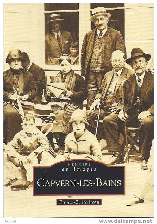 65 CAPVERN LES BAINS THERMES VIE 128 PAGES ED SUTTON F E PETITEAU TBE - Midi-Pyrénées