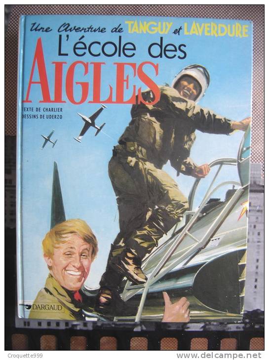 1983 TANGUY ET LAVERDURE L' Ecole Des Aigles CHARLIER UDERZO Dargaud - Tanguy Et Laverdure