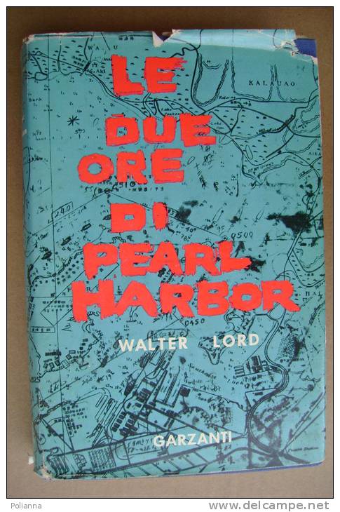 PBC/15 Walter Lord LE DUE ORE DI PEARL HARBOR Garzanti 1958/II Guerra Mondiale - Italiaans