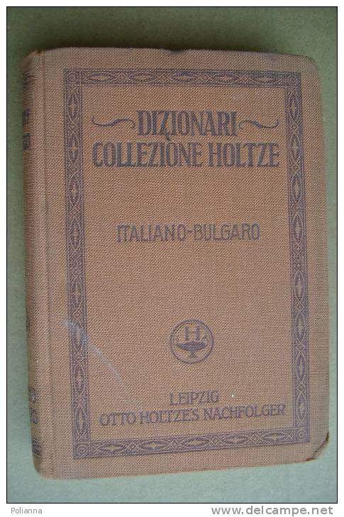 PBC/20 DIZIONARI COLLEZ.HOLZE ITALIANO-BULGARO Leipzig 1921 - Dictionnaires