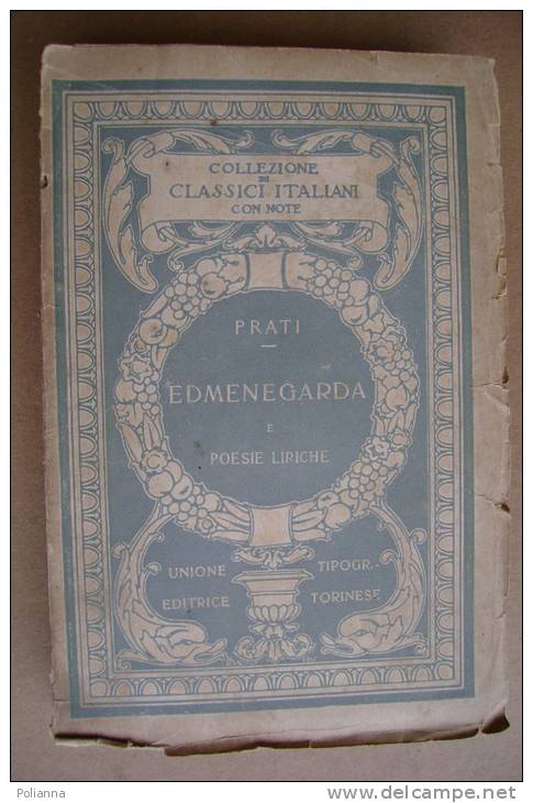 PBC/23 Giovanni Prati EDMENEGARDA - Poesie Liriche UTET 1921 - Poetry