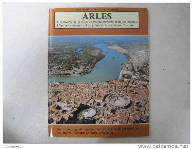 ARLES  Decouverte De La Ville  Ses Monuments Et Musee, L Epopee Romaine - Provence - Alpes-du-Sud