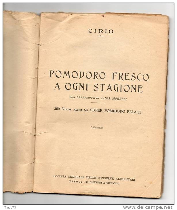 CIRIO /  POMODORO FRESCO A OGNI STAGIONE - 300 Ricette Sui Pom. Pelati - Napoli - San Giovanni A Teduccio - 1939 - Maison Et Cuisine