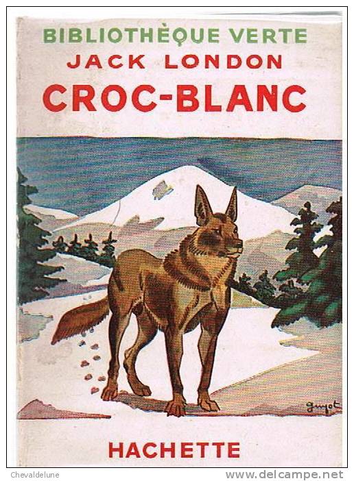 [ENFANTINA] JACK LONDON : CROC-BLANC 1949 - Bibliotheque Verte