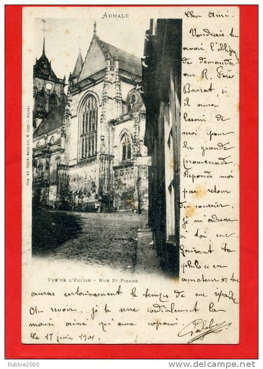 AUMALE 1901 L EGLISE RUE SAINT PIERRE CARTE PRECURSEUR EN BON ETAT - Aumale