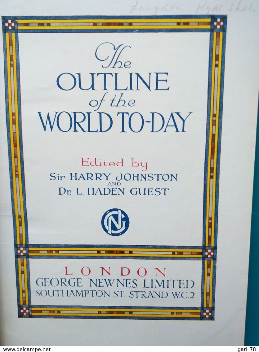THE OUTLINE OF THE WORLD TO-DAY By JOHNSTON § GUEST- Tome 1 - Autres & Non Classés