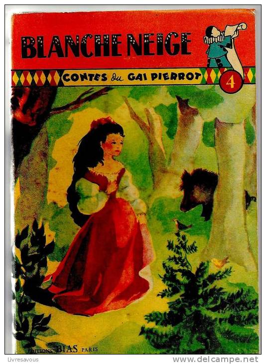 Blanche Neige Contes Du Gai Pierrot N°04 Editions Bias Paris De 1953 - Racconti