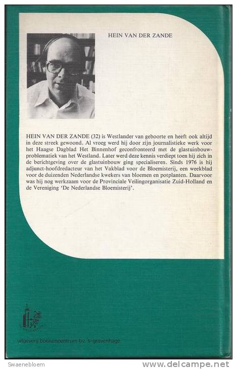 NL.- Boek - Het Westland. De Tuin Van Europa. Door Hein Van Der Zande. Naaldwijk - Maas - Delft - Berkel - 2 Scans - Vecchi