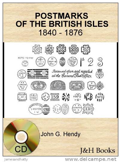 POSTMARKS Of The BRITISH ISLES 1840-1876 GB Stamps - Hendy - Inglese