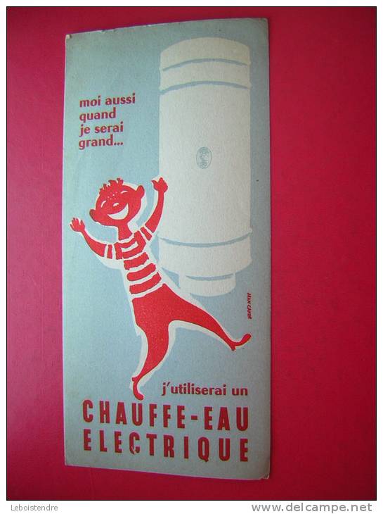 BUVARD-MOI AUSSI QUAND JE SERAI GRAND ...-J'UTILISERAI UN CHAUFFE-EAU ELECTRIQUE-ILLUSTRATION JEAN CAYRE - Electricité & Gaz