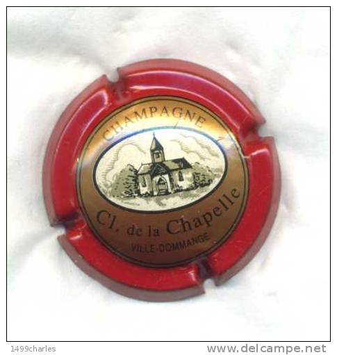 CAPSULE  CLOS De La CHAPELLE    Ref 3     !!!! - Clos De La Chapelle