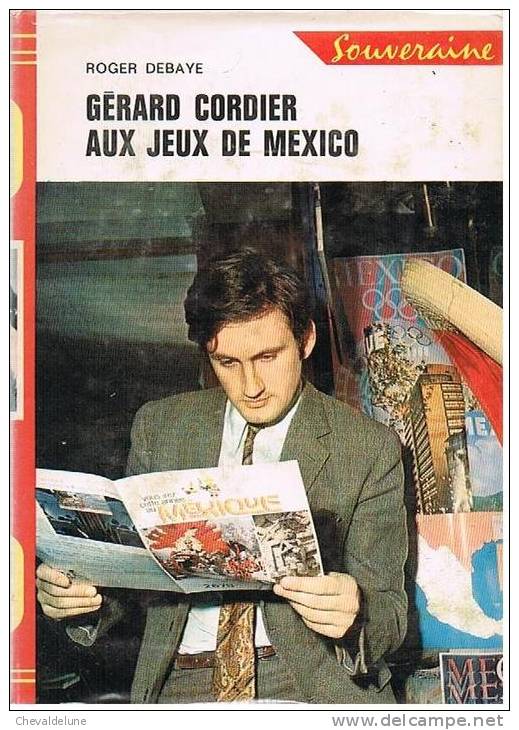 [ENFANTINA]  ROGER DEBAYE : GERARD CORDIER AUX JEUX DE MEXICO 1968 - Bibliothèque Rouge Et Or