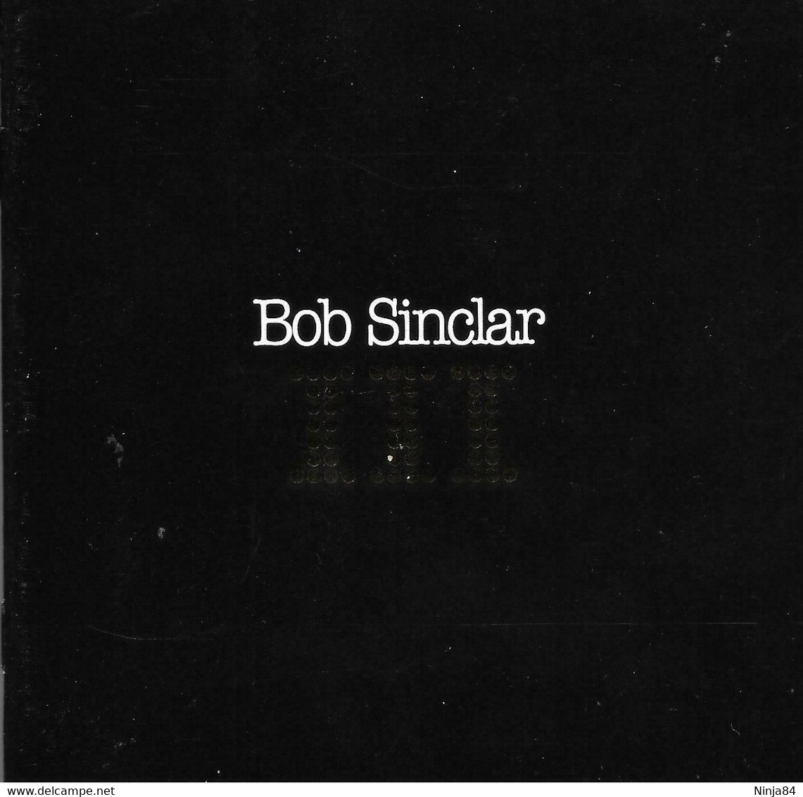 CD  Bob Sinclar  "  III  " - Dance, Techno & House