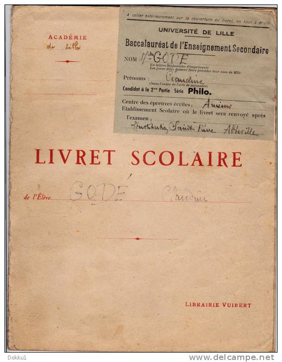 Livret Scolaire - Académie De Lille - Enseignement Secondaire, Section Classique A De 1947 à 1950  + Certificat Bac 1950 - Diploma's En Schoolrapporten