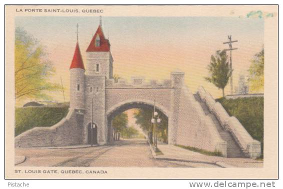 CPA 1947 - Québec - Porte Saint-Louis Gate - Non Circulée - Québec – Les Portes