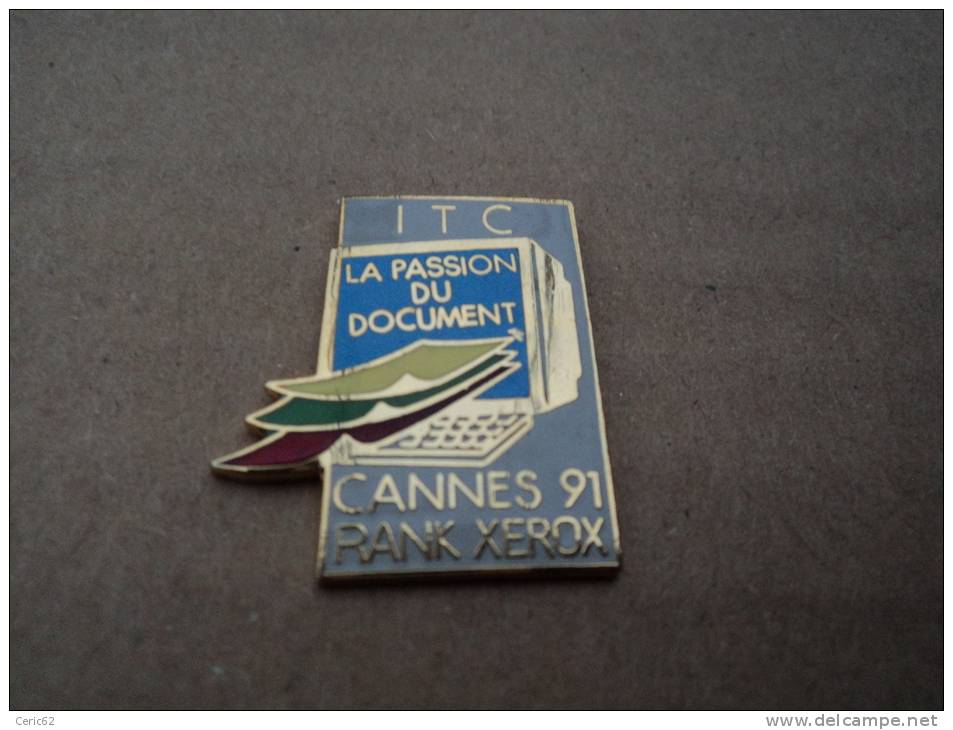 PINS RANK XEROX ITC LA PASSION DU DOCUMENT CANNES 91 - Computers