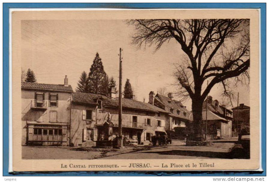 15 - JUSSAC -- La Place Et Le Tilleul - Jussac