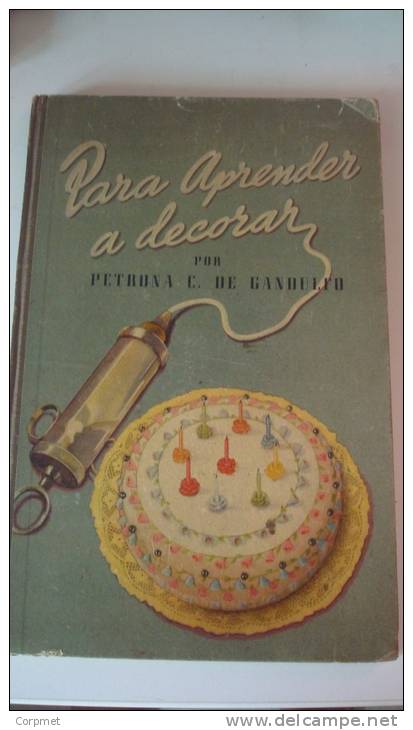 PETRONA C. DE GANDULFO - PARA APRENDER A DECORAR - 1ra EDICION - 1941 Editorial ATLANTIDA - TAPAS DURAS - 110 PÁGINAS - Gastronomía