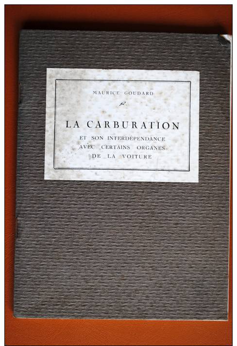 LIVRE ANCIEN MAURICE GOUDARD LA CARBURATION AUTOMOBILE VOITURE EDITION ARTISTIQUE PARIS - Auto