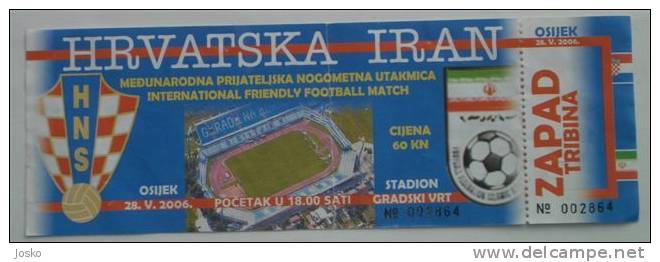 CROATIA : IRAN - 2006. Football Soccer Match Ticket Fussball Futbol Futebol Calcio Foot Billet * Persie Persia - Match Tickets