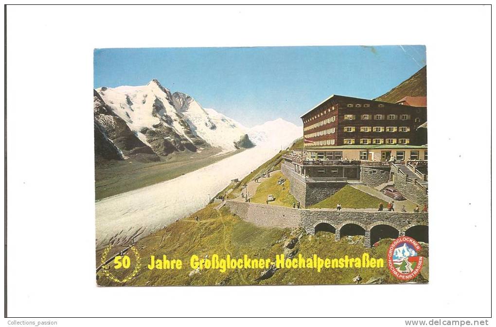 CP, Autriche, Hotel Franz-Josephs-Haus, 2418m, Mit Grosglokner 3798m, Hochalpenstrasen, Voyagée - Hotel's & Restaurants