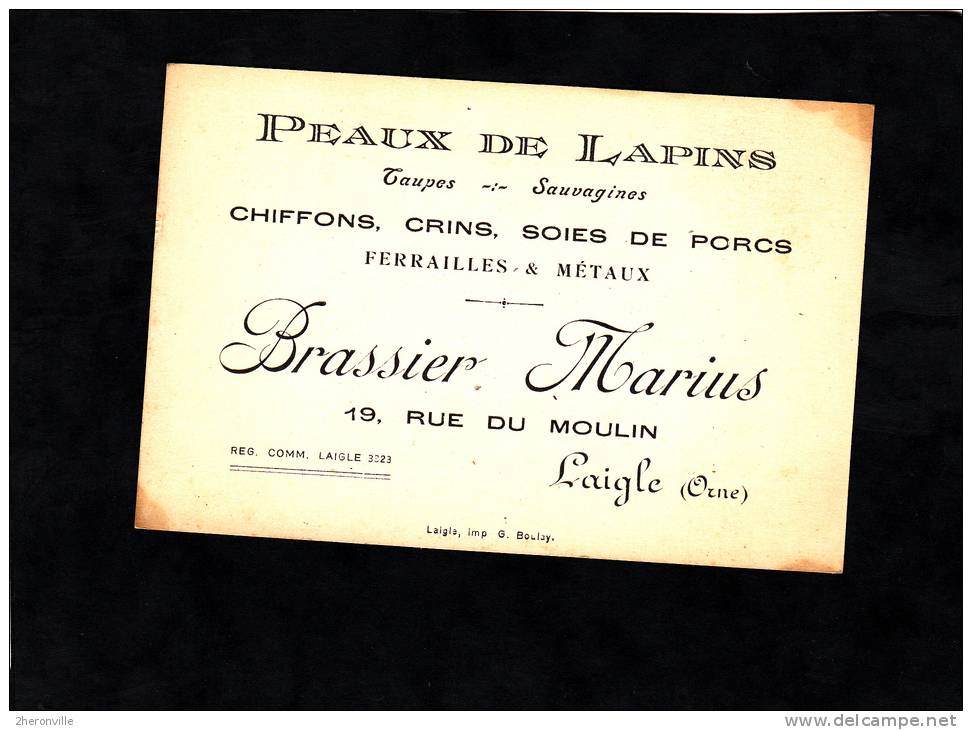 - LAIGLE - Maison BRASSIER MARIUS - Rue Du Moulin - Peaux De Lapins Taupes Sauvagines Ferrailles Métaux - Visiting Cards