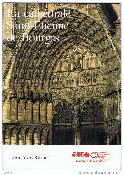 18 - BOURGES -  La Cathédrale Saint-Etienne - Jean-Yves Ribault -  Ouest-France - 1984 - Pays De Loire