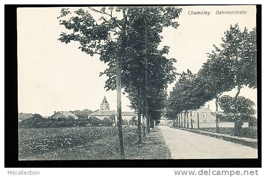 54 CHAMBLEY /       Bahnhostrasse - Feldpostakrte     / - Chambley Bussieres