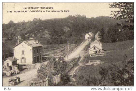 BOURG-LASTIC MESSEIX VUE PRISE SUR LA GARE - Aubiere