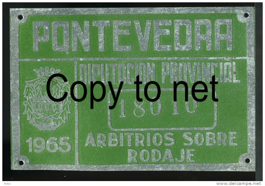 1965 ORIGINAL CHAPA De CARRETA ARBITRIOS SOBRE RODAJE PONTEVEDRA GALICIA ESPANA SPAIN - Kennzeichen & Nummernschilder