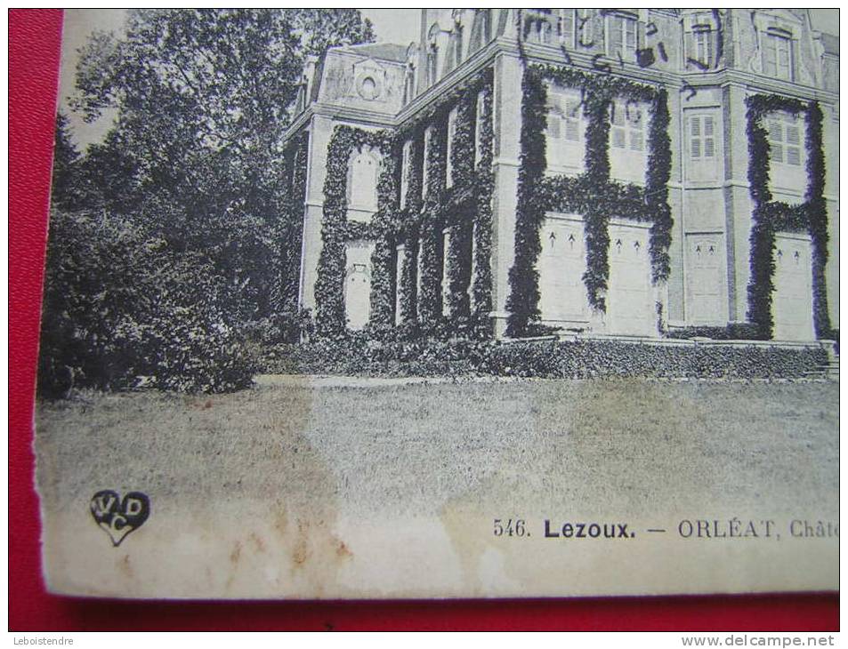 CPA  63  LEZOUX ORLEAT CHATEAU DE PAMOULET   VOYAGEE 1909 2 TIMBRES 3 TAMPONS - Lezoux