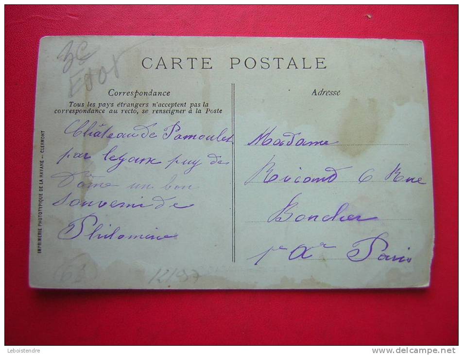 CPA  63  LEZOUX ORLEAT CHATEAU DE PAMOULET   VOYAGEE 1909 2 TIMBRES 3 TAMPONS - Lezoux