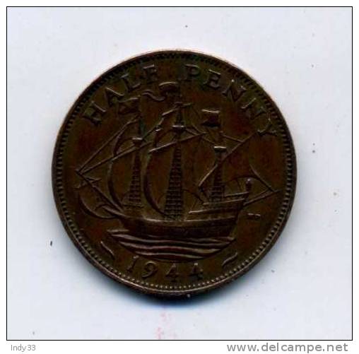 - GRANDE BRETAGNE . 1/2 P. 1944 . - C. 1/2 Penny