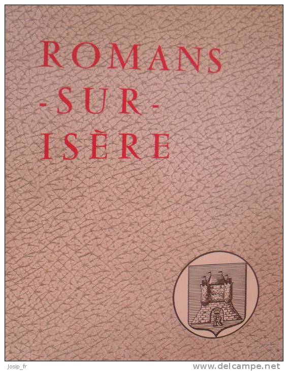 ROMANS/ISèRE (DrÔME): Romans Des Origines à Nos Jours 1967 - Rhône-Alpes
