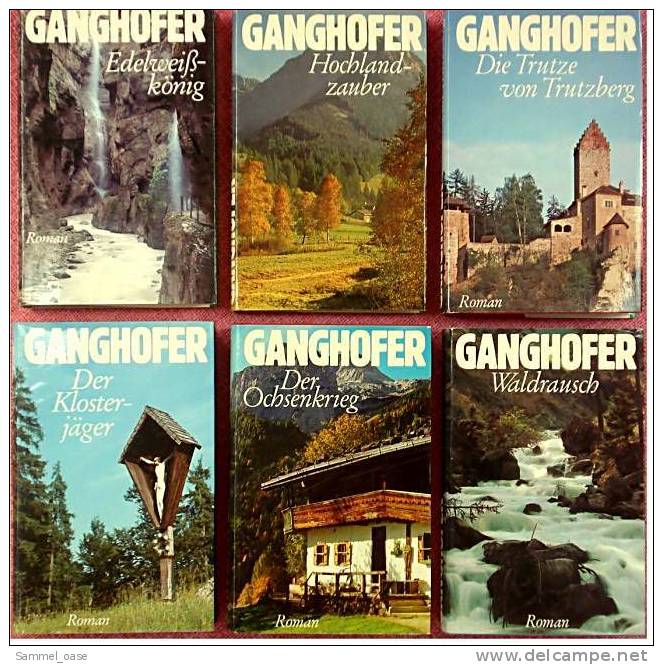 6 Ganghofer Bücher - gebundene Ausgaben - Die Trutze von Trutzberg , Hochlandzauber , Waldrausch