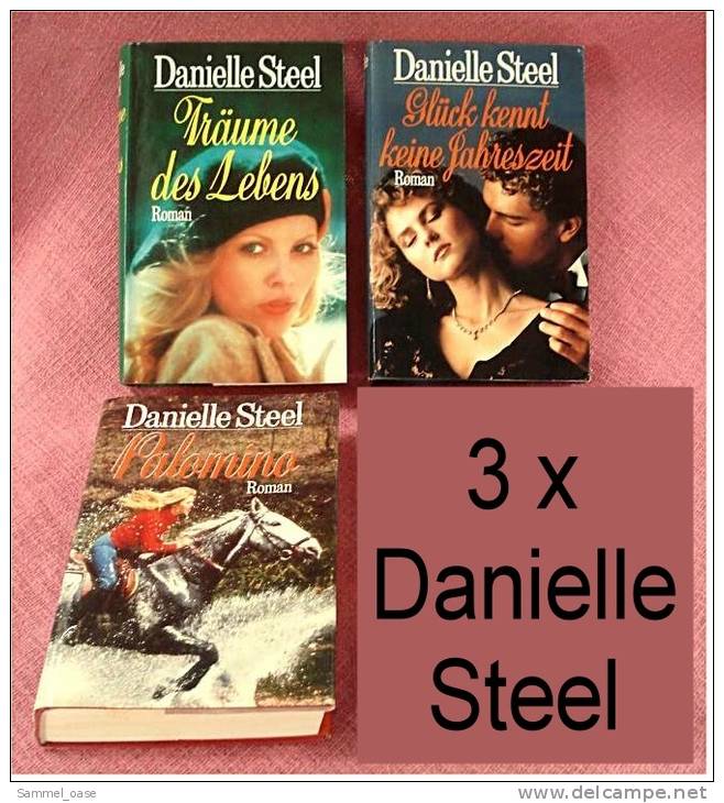 3 Danielle Steel Bücher - Gebundene Ausgaben - Glück Kennt Keine Jahreszeit , Träume Des Lebens - Colis