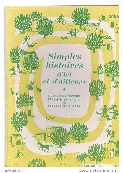 LIVRE SCOLAIRE : GEORGES NIGREMONT : SIMPLES HISTOIRES D'ICI ET D'AILLEURS  COURS ELEMENTAIRE ILLUSTRE PAR  M. LAPORTE - 6-12 Ans