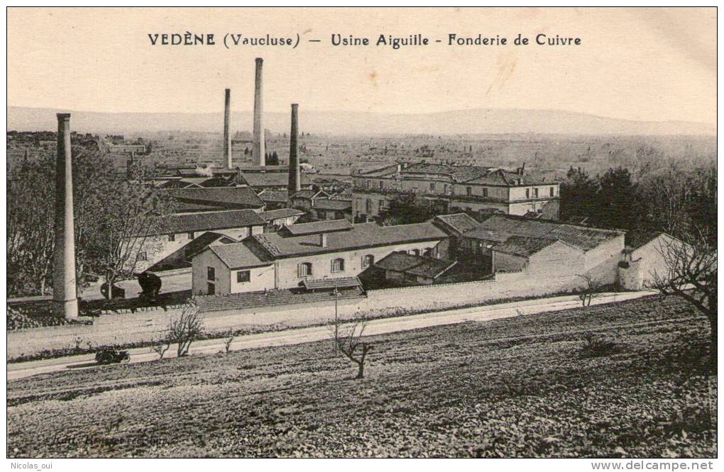 (84) VAUCLUSE - VEDENE - Usine Aiguille Fonderie De Cuivre - Autres & Non Classés