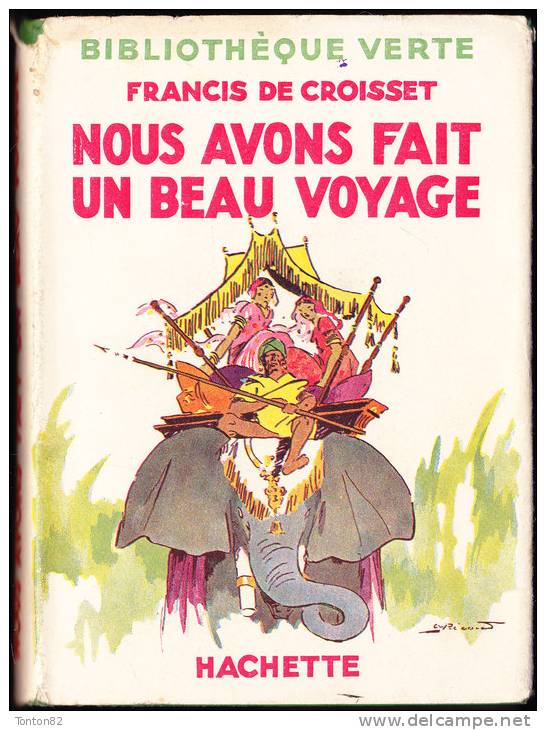 Francis De Croisset - Nous Avons Fait Un Beau Voyage - Bibliothèque Verte - ( 1941 ) . - Bibliothèque Verte