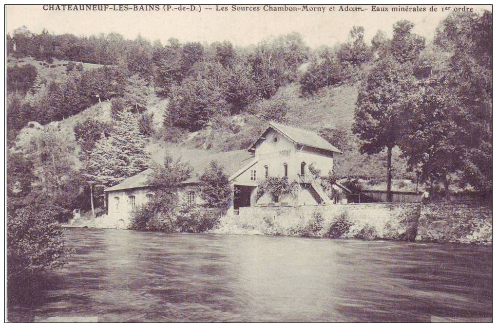 CHATEAUNEUF Les Bains, Manzat 63; Les Sources Chambon Morny Et Adam; PARFAIT ETAT - Autres & Non Classés