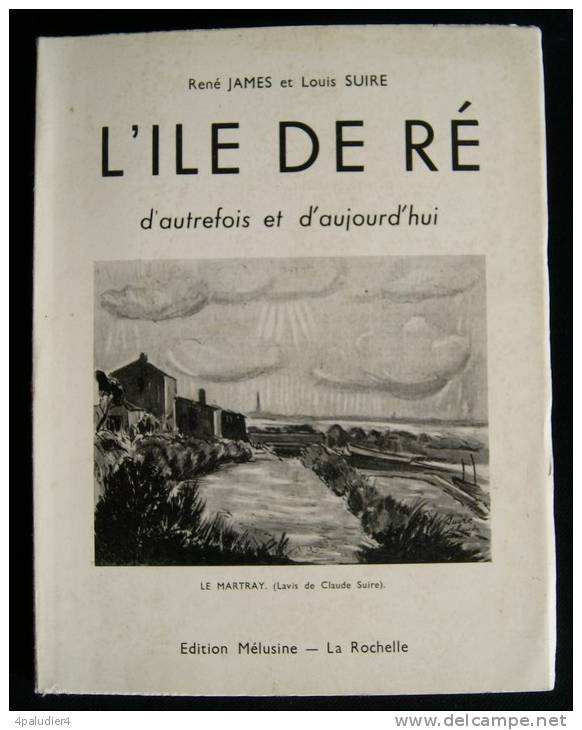 17 ( Charente-Maritime) L'ILE DE RE René James Louis Et Claude  Suire  1962 Mélusine La Rochelle - Poitou-Charentes