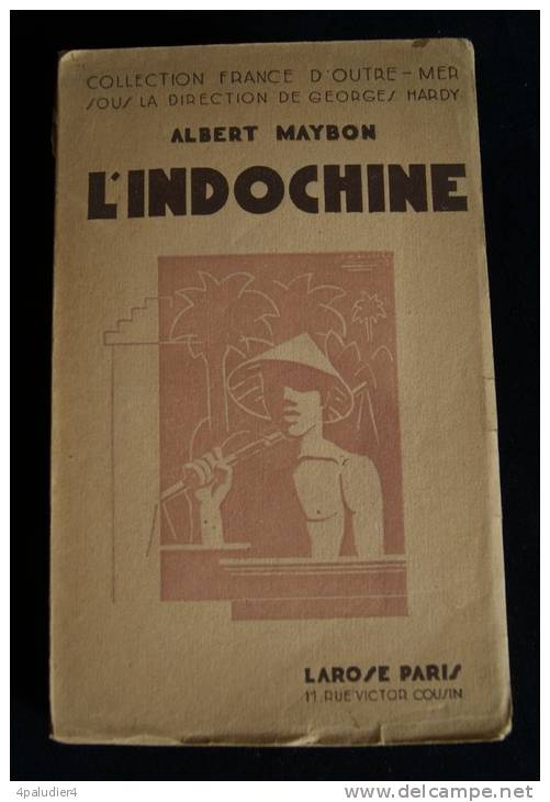 France D'Outre-Mer L'INDOCHINE Albert MAYBON 1931 Photographies 3 Cartes Annam Tonkin - Voyages