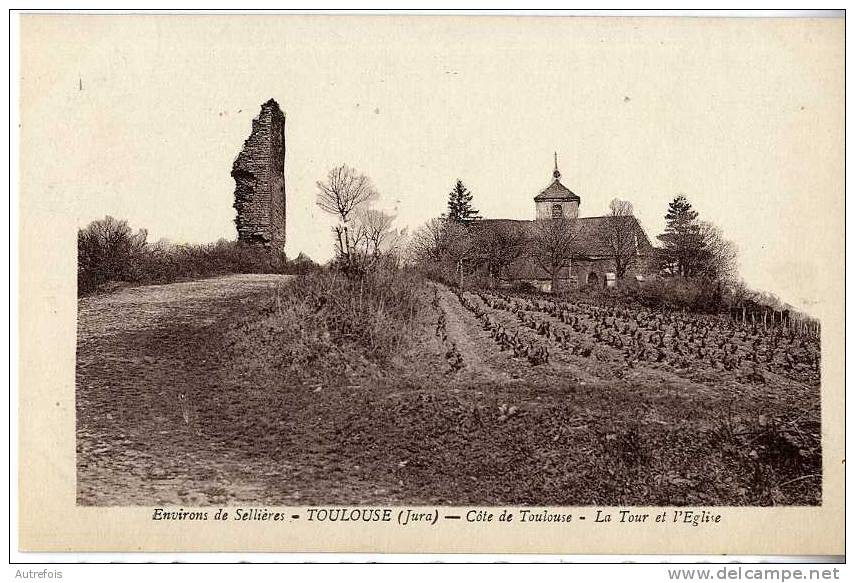 39.  ENVIRONS DE SELLIERES  -  TOULOUSE  -  LA TOUR ET L EGLISE - Autres & Non Classés