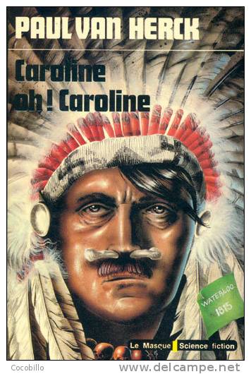 Caronne Oh ! Caroline - De Paul Van Herck - Le Masque  N° 42 - 1976 - Le Masque SF